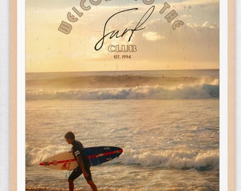May include: A vintage-style poster with the text "Welcome to the Surf Club Est. 1994" in a faded orange and brown color scheme. A surfer walks along a sandy beach with a surfboard under his arm, with the ocean and waves in the background.