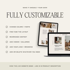 May include: A digital graphic displaying a tablet and laptop showing website templates. Text reads: MAKE IT UNIQUELY YOUR OWN! FULLY CUSTOMIZABLE. Features include: CHANGE COLORS + FONTS, FINE-TUNE THE LAYOUT, REARRANGE CONTENT, ADD VIDEOS + GALLERIES, ADD YOUR LOGO + BRANDING, ADD OR DELETE WHATEVER YOU NEED. VIEW THE LIVE WEBSITE DEMO - LINK IS IN PRODUCT DESCRIPTION.