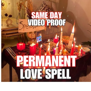 Könnte beinhalten: Ein Tisch ist mit einer Vielzahl von brennenden Kerzen in verschiedenen Größen und Farben, darunter Rot, Weiß und Lila, bedeckt. Der Text "PERMANENT LOVE SPELL" und "SAME DAY VIDEO PROOF" ist deutlich sichtbar. Die Szene deutet auf ein Ritual hin.