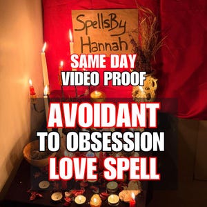 Avoidant to Obsession Love Spell, Dismissive Avoidant Ritual, Make Them Chase You, Fearful Avoidant Spell, Custom Spell Casting