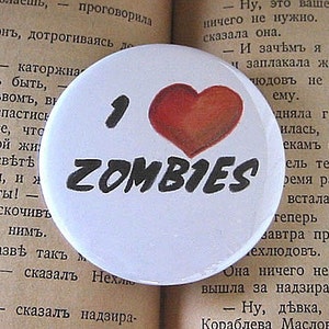 I Heart Zombies 2 1/4 inch Pin Back Button image 2