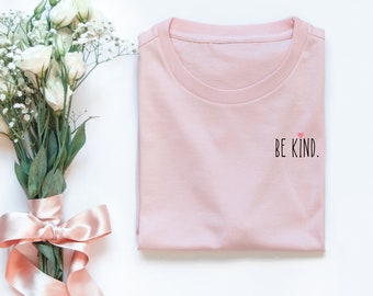 BE KiND Statement Frauen Shirt - 3 Farben