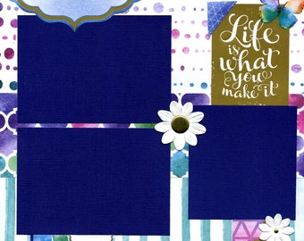 Life Is What You Make It - 12x12 Premade Scrapbook Page