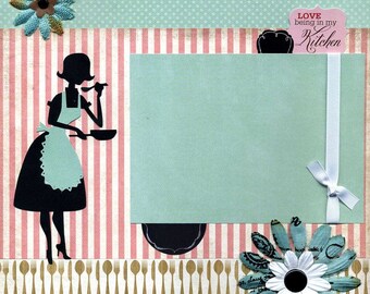 Love Being in My Kitchen - Premade Cooking Scrapbook Page