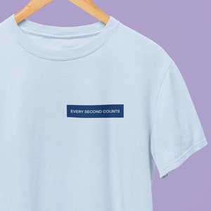 &quot;Das Bärchen &quot;&quot;Every Second Counts&quot;&quot; T-Shirt.&quot;
