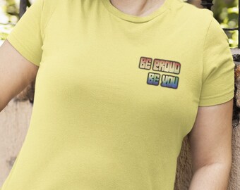 Pride "Be Proud, Be You" T-Shirt