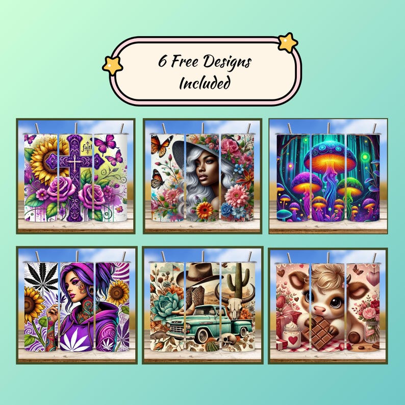Pode incluir: Uma imagem com seis designs de copos com gr&aacute;ficos coloridos com temas florais, retratos e natureza. Os designs incluem girass&oacute;is, uma cruz, uma mulher com flores, cogumelos, uma mulher com uma tatuagem, um caminh&atilde;o e uma vaca. O texto "6 Free Designs Included" est&aacute; no topo.
