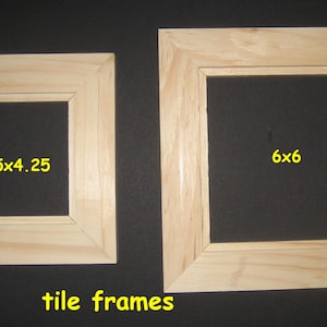 Cadres pour carreaux (3) - montage frontal - non fini - carreaux de 4,25 x 4,25 ou 6 x 6
