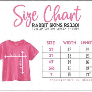 May include: A pink toddler cotton jersey t-shirt shown with a size chart for Rabbit Skins RS3301. The chart lists sizes 2T through 7 with corresponding width and length measurements in inches, indicated by arrows on the shirt graphic.