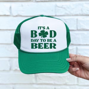 St. Patricks Day Trucker Hat, IrishDrinking Green Hat, Matching Drinking Hats, St. Paddy&#39;s, Funny Irish Pub, Bad day to be a beer