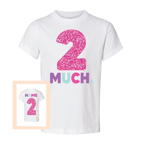 Two Much 2nd Birthday Shirt, Customizable, Kids and Toddler Unisex Personalized Birthday Shirt