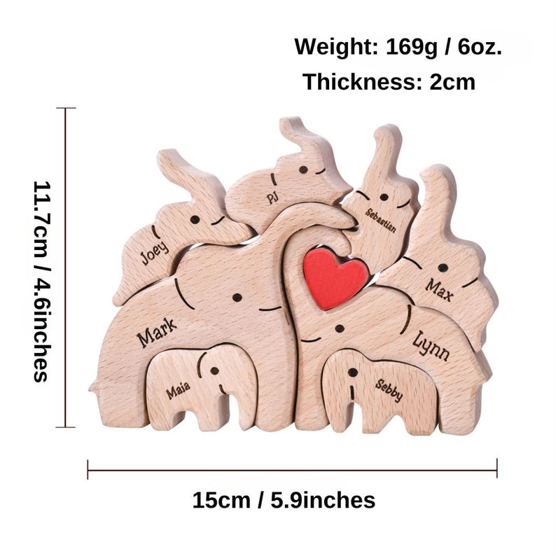 May include: Wooden puzzle with eight elephants, each with a different name, forming a heart shape. The puzzle is 11.7 inches tall and 5.9 inches wide. The elephants are made of natural wood and have a light brown color.
