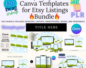 May include: A promotional graphic for Etsy listings, featuring the text "120 Drag & Drop Canva Templates for Etsy Listings Bundle." The design includes mockups of desktops, laptops, smartphones, and books, with the Canva logo and the words "Save Time With PLR."