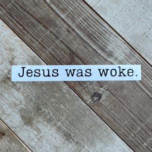 Jesus Was Woke Vinyl Laptop Car Decal