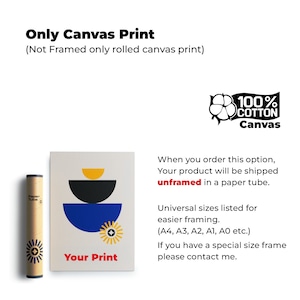 May include: A canvas print with a geometric design in yellow, black, and blue. The print is rolled up in a brown paper tube. The text "Your Print" is printed on the canvas. The text "100% Cotton Canvas" is printed on a white background with a cotton flower graphic.