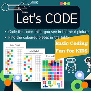Puede incluir: Una hoja de trabajo imprimible para que los niños aprendan los conceptos básicos de la codificación. La hoja de trabajo tiene tres secciones: Let's Code, Find and Identify y Basic Coding Fun for Kids. La sección Let's Code tiene dos cuadrículas con cuadrados de colores. La sección Find and Identify tiene una cuadrícula con cuadrados de colores y una tabla con cuadrados de colores. La sección Basic Coding Fun for Kids tiene un robot y un globo de texto con la palabra "Coding".