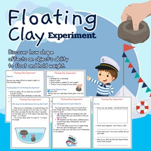 May include: A colorful educational worksheet for kids about floating and sinking. The worksheet features a cartoon illustration of a boy in a sailor hat, a boat, and a ball of clay. The text on the worksheet reads "Floating Clay Experiment: Discover how shape affects an object's ability to float and hold weight."
