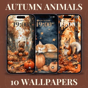 May include: Three phone screen mockups with autumn-themed wallpapers featuring a bear, a cat, and a squirrel. Each wallpaper has a clock displaying 19:00 and the text "Tuesday, 25 October" or "Wednesday, 25 October". The text "AUTUMN ANIMALS" and "10 WALLPAPERS" are displayed at the top and bottom of the image, respectively.