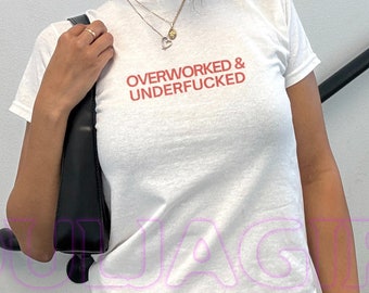 Overworked & Underfked Y2K Graphic Baby Tee - Funny Slogan Baby Tee - Early 2000s Trendy Shirt - Retro Aesthetic 90s Style Top