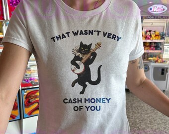 Cash Money Of You Baby Tee | Y2K Style Baby Shirt | Funny Graphic Tee | Retro 2000s Aesthetic | Girl Tshirt