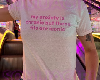 My Anxiety Is Chronic Y2K Top Baby Tee, Funny 2000s Graphic Tee, Retro Y2K Aesthetic, cropped graphic T-shirt, 2000s hot girl era,