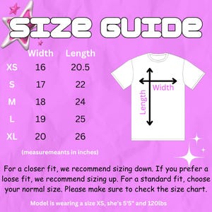 May include: A size guide graphic on a pink background. The text "SIZE GUIDE" is at the top. Measurements are in inches. The chart shows width and length measurements for XS, S, M, L, and XL sizes. A white t-shirt graphic is included.