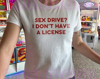 I Don&#39;t Have a License Baby Tee | Y2K Style Baby Shirt | Funny Graphic Tee | Retro 2000s Aesthetic | Girl Tshirt