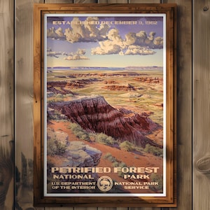 May include: A vintage travel poster for Petrified Forest National Park, established in December 1962. The poster features a scenic view of the park's colorful, layered rock formations and a blue sky with fluffy clouds.