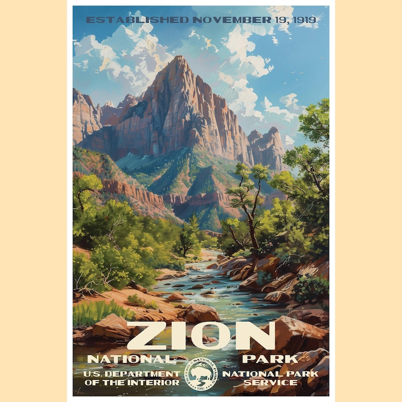 May include: Vintage poster of Zion National Park, featuring a majestic mountain range under a blue sky with fluffy clouds. A river flows through a lush green valley. The poster includes the text "ZION NATIONAL PARK" and "ESTABLISHED NOVEMBER 19, 1919."