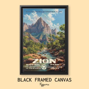 May include: Black framed canvas print featuring a vintage-style illustration of Zion National Park. The artwork depicts a mountain landscape with a river, trees, and the text "ZION NATIONAL PARK". The canvas is framed in black, with the text "ESTABLISHED NOVEMBER 19, 1919".