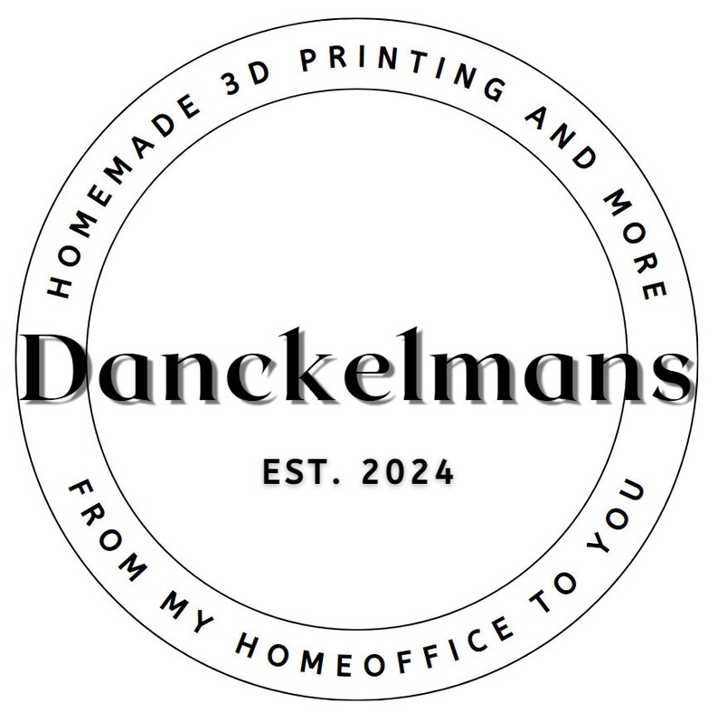 May include: Black and white logo with the text "HOMEMADE 3D PRINTING AND MORE" in a circle around the text "Danckelmans" and the text "EST. 2024" below. The text "FROM MY HOME OFFICE TO YOU" is in a circle below the text "Danckelmans".