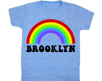 KIDS Brooklyn Rainbow - T-Shirt Unisex Boy Girl Childrens Rainbow Colors Sky Pride Happy Fun Brooklyn NYC Red Yellow Green Blue Violet Tee
