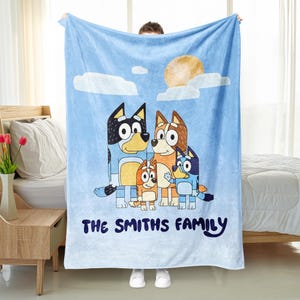 Personalized Bluey Blanket, Custom Bluey Family Blanket, Bluey Birthday Blanket, Bluey Mom & Dad Blanket for Kids/Youth/Adult - Cartoon Gift