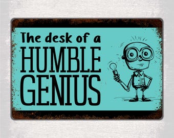 Benutzerdefinierte Humble Genius Metallschild, lustiges Büro-Wand-Dekor-Aluminium Plaketten-Geschenk