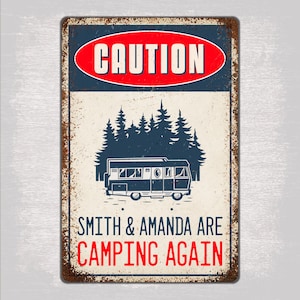 Personalized Camping Caution Metal Sign, Funny Motorhome Wall Plaque for Campervan or Campsite Decor