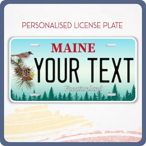 Personalized MAINE License Plate: Vacationland Car, Bike, Truck Vanity Tag 12x6, 6x3