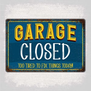Funny Garage Sign, Too Tired to Fix Things Aluminum Workshop Plaque for Dad’s Decor