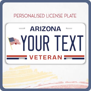 Plaque d'immatriculation ARIZONA personnalisée pour voitures, camions, motos et vélos, étiquette personnalisée, ARIZONA, The Veteran State, autocollant en vinyle 12 x 6, 6 x 3