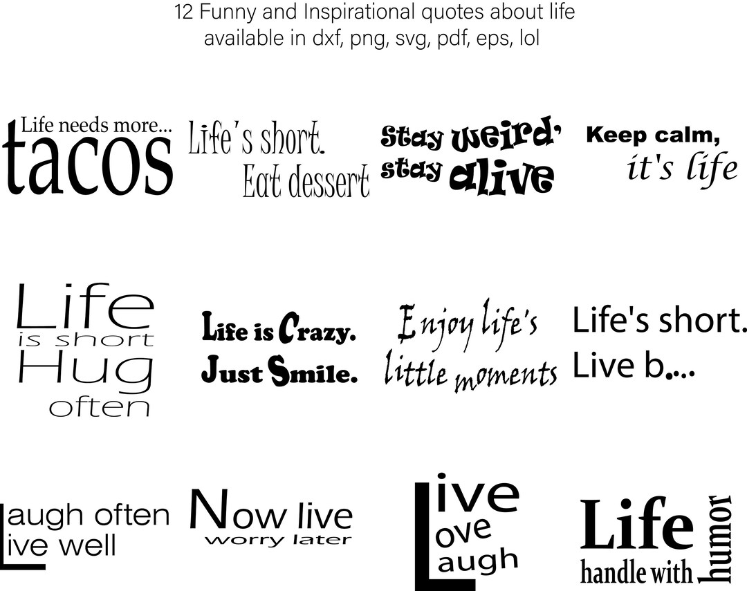 12 Funny And Inspirational Quotes About Life Etsy