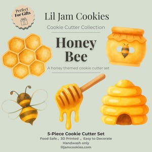 May include: A 5-piece cookie cutter set by Lil Jam Cookies featuring honey-themed shapes including a honeycomb, a honey pot with a bee, a honey dipper, a bee, and a beehive. The set is 3D printed, food safe, and requires handwashing for care.
