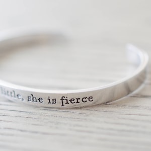 She is Fierce Bracelet - And though she be but little, she is fierce Cuff - Skinny 1/5 inch