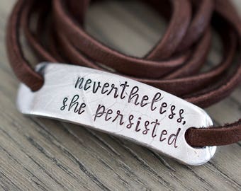 Nevertheless, she persisted Bracelet - Leaf Bracelet - Personalized Jewelry - Personalized Leather Bracelet - Gifts for Her