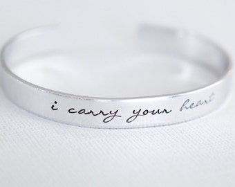 I carry your heart Cuff Bracelet - Skinny 1/4 inch