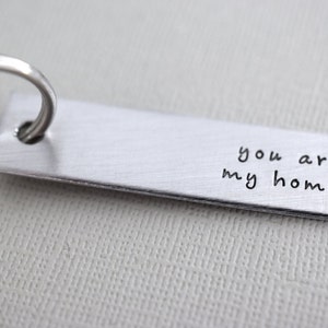 You are my home Keychain Handstamped Key Chain Accessory image 2