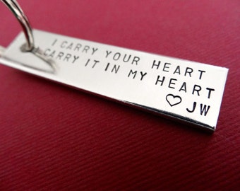 Personalized Keychain - I Carry your heart, I Carry it in my Heart - Initials - Hand stamped Accessory