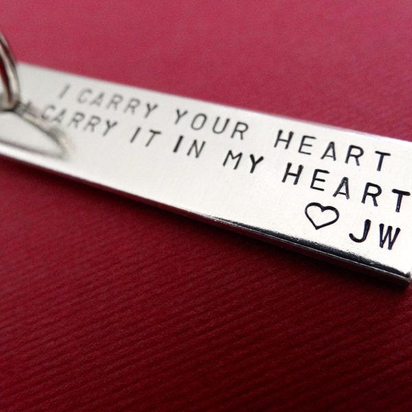 Personalized Keychain - I Carry your heart, I Carry it in my Heart - Initials - Hand stamped Accessory