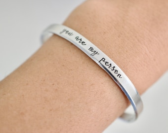 You are my Person Bracelet - Gift for Mom Cuff Bracelet - 1/5 inch