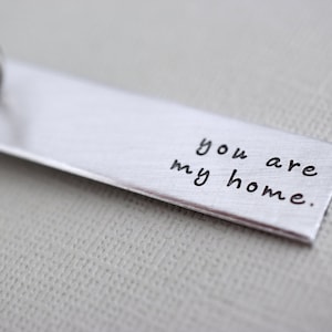 You are my home Keychain Handstamped Key Chain Accessory image 1