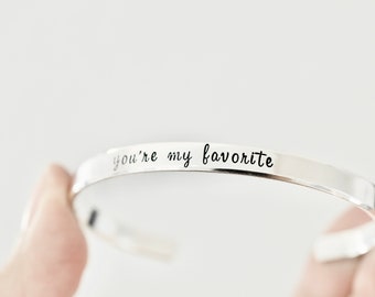 You're My Favorite Bracelet - Gift for Her - 1/5 inch