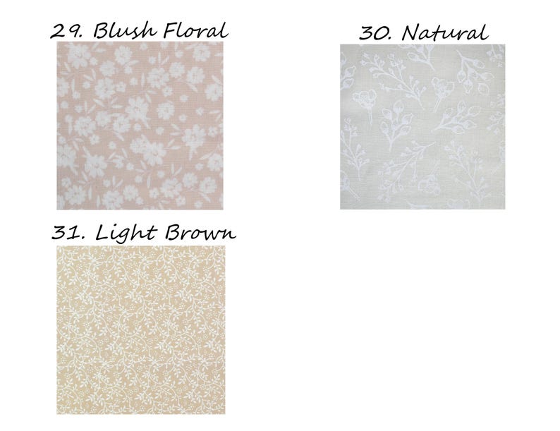 May include: Three fabric swatches labeled 29. Blush Floral with white flowers on pink, 30. Natural with white botanical outlines on off-white, and 31. Light Brown with a dense white vine pattern on a light brown background.
